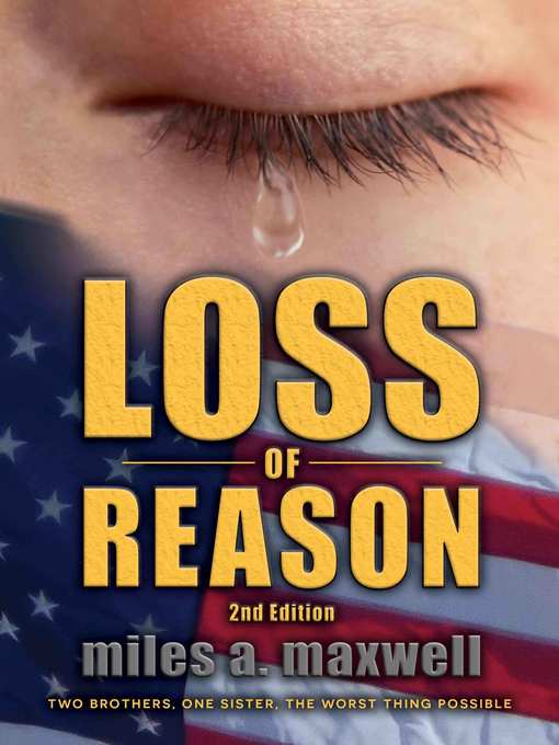 Title details for Loss of Reason (State of Reason Mystery, Book 1) by miles A. maxwell - Available